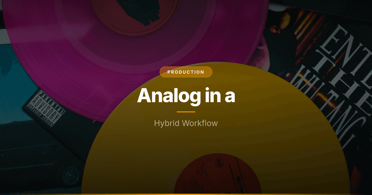 Analog in a Hybrid Workflow: What It Actually Does