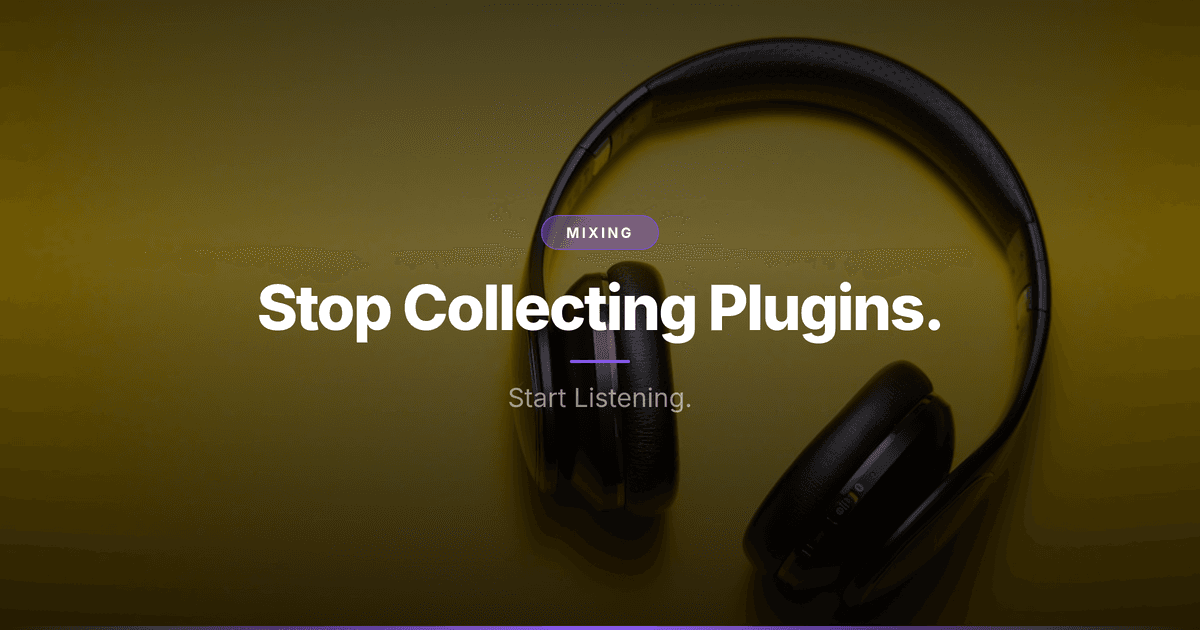 Stop Collecting Plugins. Start Listening.